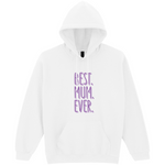 Best. Mum. Ever. Hoodie