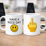 Have A Nice Day - Mug
