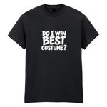 Do I Win Best Costume? β Unisex Halloween T-Shirt