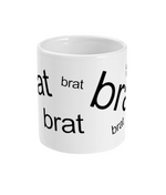 brat, brat, brat - Mug