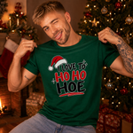 I just love to HO HO HOE! - Festive T-Shirt
