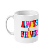 Always & Forever - Mug