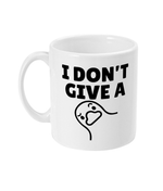I Don't Give A Duck - Mug