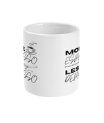 More Espresso, Less Depresso - Mug