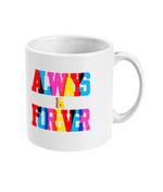 Always & Forever - Mug
