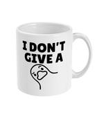 I Don't Give A Duck - Mug