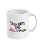 Too Gay To Function - Mug