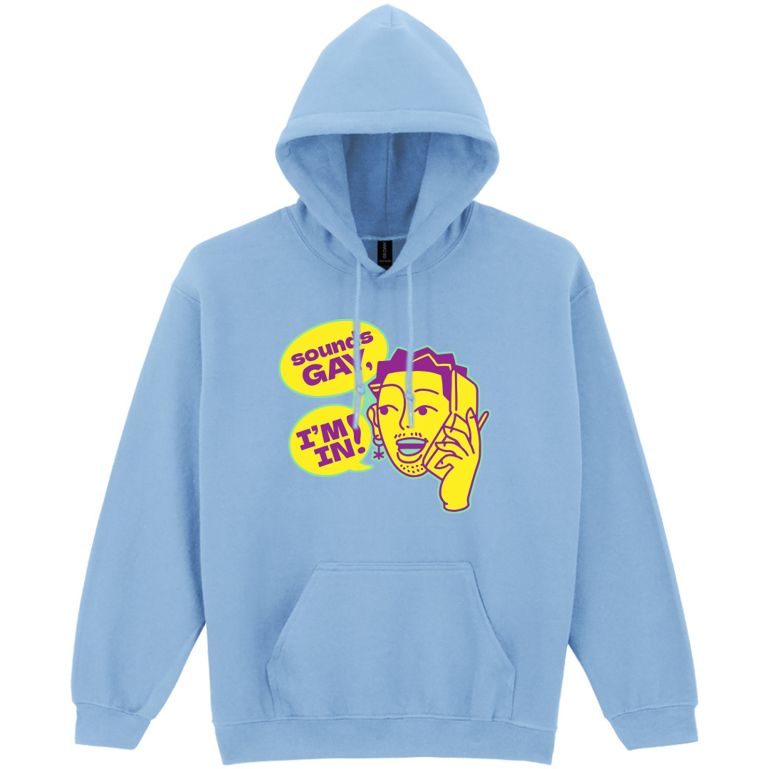Sounds Gay, I'm In Hoodie