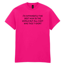Mothers Day - All I Got Was This T-Shirt
