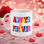 Always & Forever - Mug