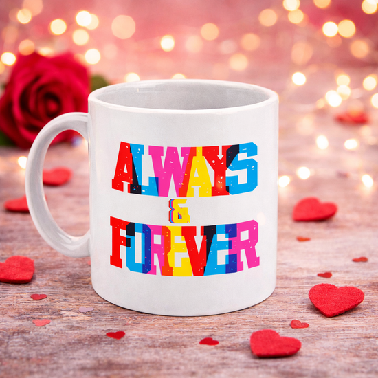 Always & Forever - Mug