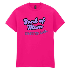 Bank of Mum T-Shirt