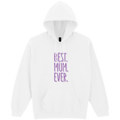 Best. Mum. Ever. Hoodie