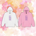 Best. Mum. Ever. Hoodie