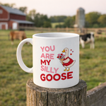 You are my silly goose - Mug