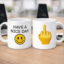 Have A Nice Day - Mug