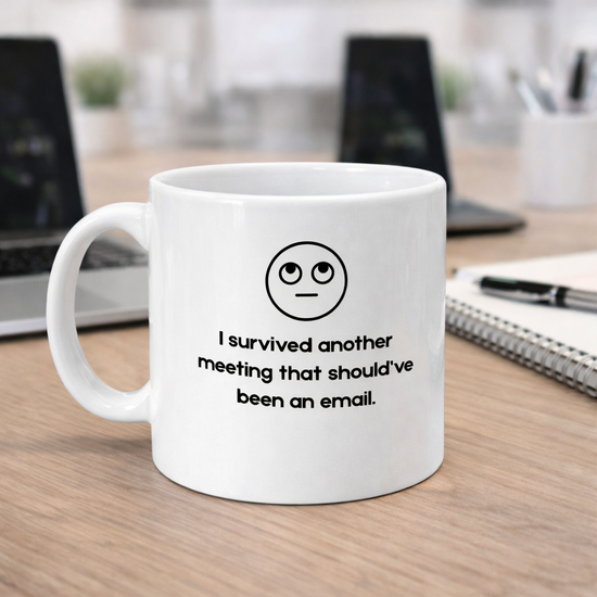 I Survived Another Meeting - Mug
