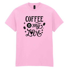 Coffee is my Love T-Shirt