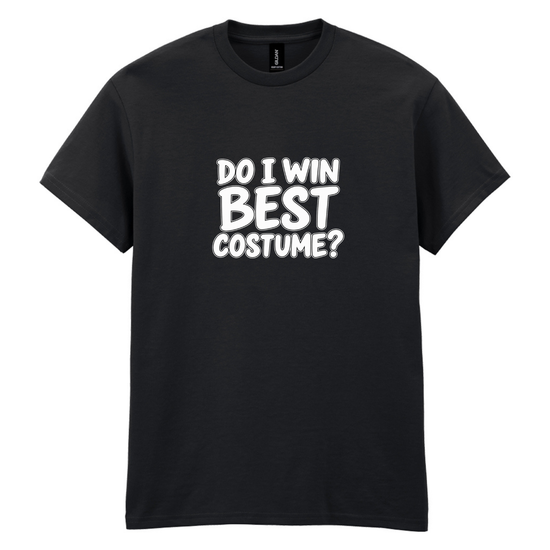 Do I Win Best Costume? – Unisex Halloween T-Shirt