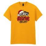 Look at me being all festive and shit - Festive T-Shirt