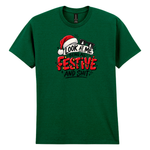 Look at me being all festive and shit - Festive T-Shirt