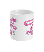 Sounds Gay, I'm In - Mug