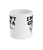 I Don't Give A Duck - Mug