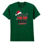 I just love to HO HO HOE! - Festive T-Shirt