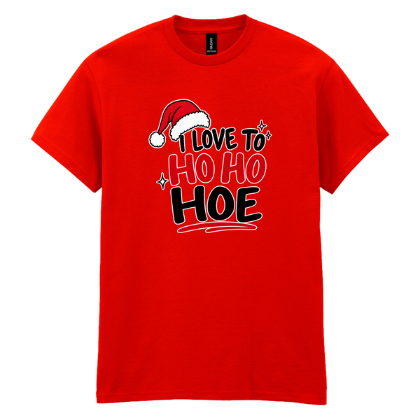 I just love to HO HO HOE! - Festive T-Shirt