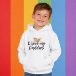 I Love My Daddies - Kids Hoody