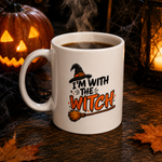 I'm with the witch - Halloween Mug