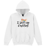 I Love My Daddies Kids Hoody