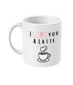 I love you a Latte - Mug