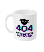 404 - Motivation Not Found - Mug