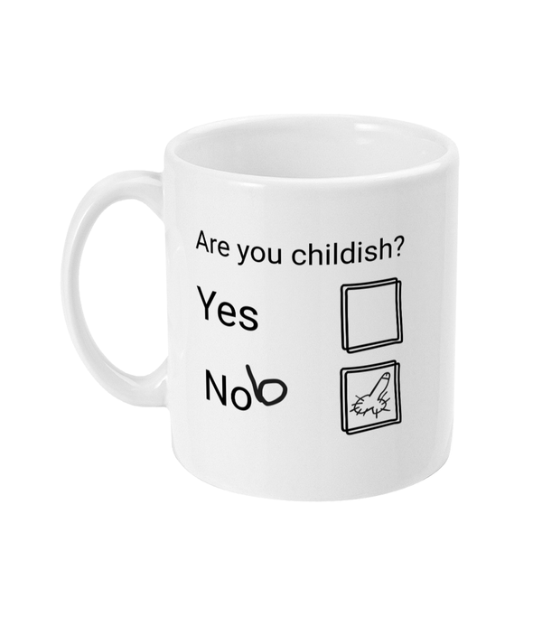 Are You Childish? - Mug