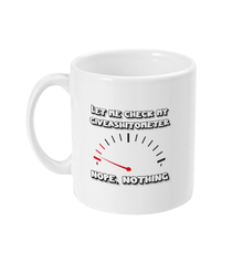 Let Me Check My GIVEASHITOMETER - Mug