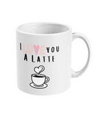 I love you a Latte - Mug