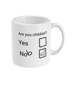 Are You Childish? - Mug