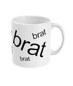 brat, brat, brat - Mug