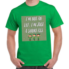 I'm Not An Elf... T-Shirt