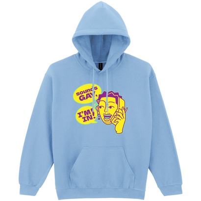 Sounds Gay, I'm In Hoodie