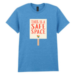 This is a Safe Space T-Shirt