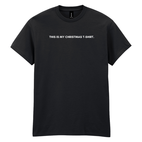 This is my Christmas T-shirt. - Festive T-Shirt