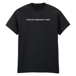 This is my Christmas T-shirt. - Festive T-Shirt