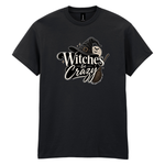 Witches Be Crazy – Unisex Halloween T-Shirt