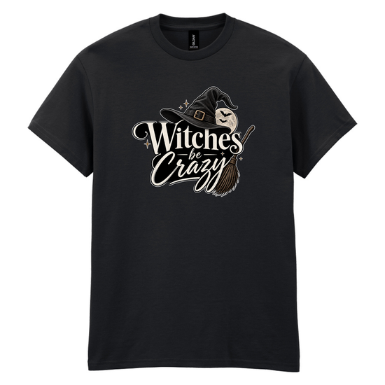Witches Be Crazy – Unisex Halloween T-Shirt